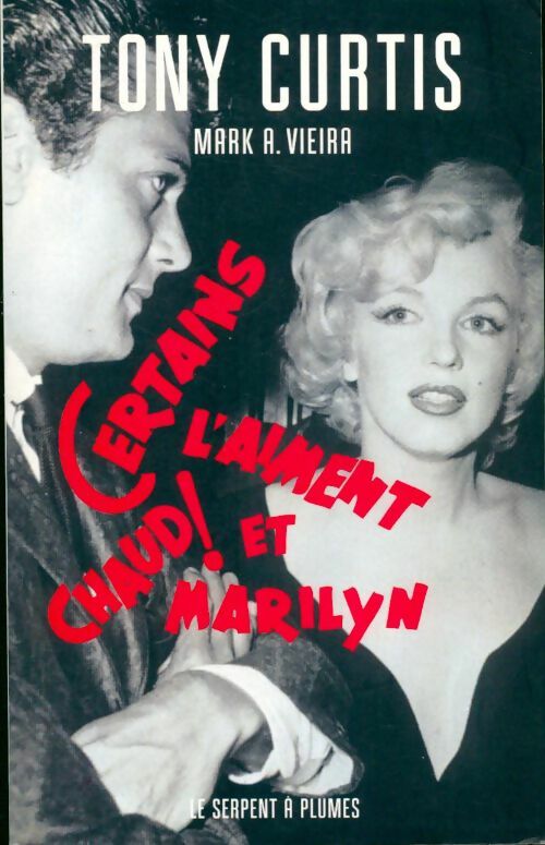 Livrenpoche : Certains l'aiment chaud ! et Marilyn - Tony Curtis - Livre