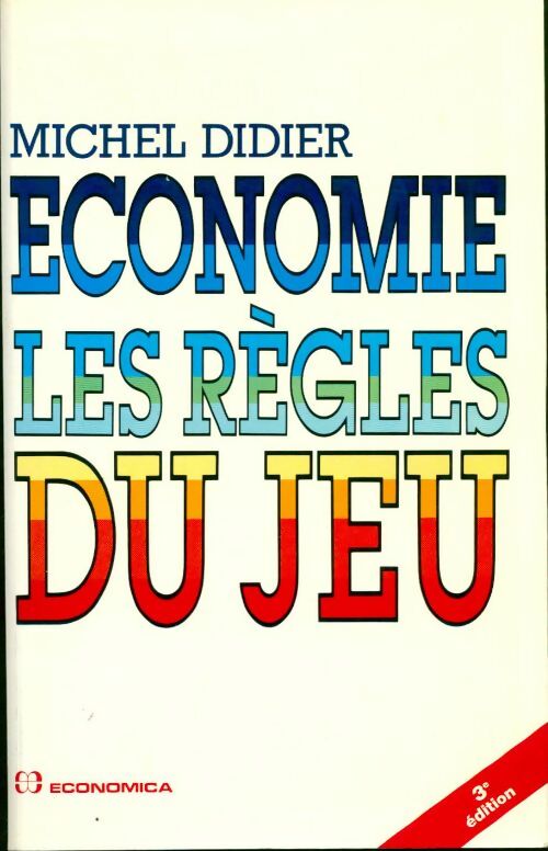 Livrenpoche : Economie. Les règles du jeu - Michel Didier - Livre