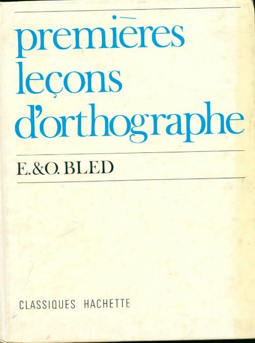 Livrenpoche : Premieres leçons d'orthographe - Odette Bled - Livre