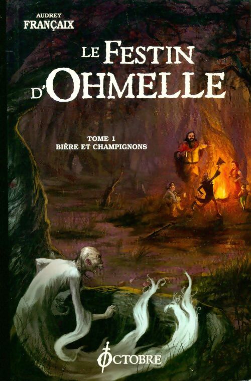 Livrenpoche : Le festin d'ohmelle Tome I : Bière et champignons - Audrey Françaix - Livre