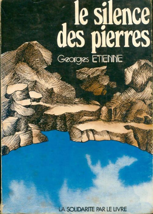 Livrenpoche : Le silence des pierres - Georges Etienne - Livre