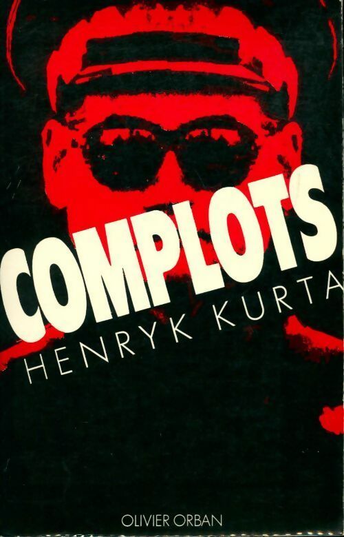 Livrenpoche : Complots - Henryk Kurta - Livre
