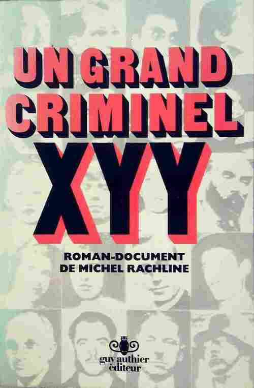 Livrenpoche : Un grand criminel XYY - Michel Rachline - Livre