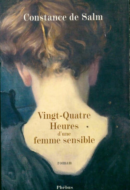 Livrenpoche : Vingt-quatre heures d'une femme sensible - Constance De Salm - Livre