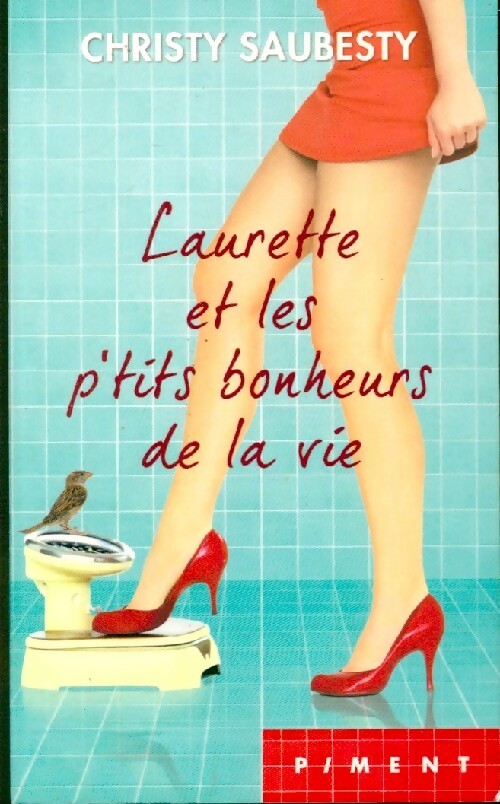 Livrenpoche : Laurette et les p'tits bonheurs de la vie - Christy Saubesty - Livre