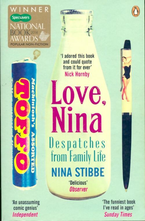 Livrenpoche : Love, Nina. Despatches from family life - Nina Stibbe - Livre