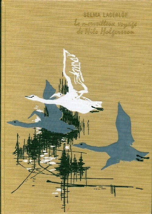 Livrenpoche : Le merveilleux voyage de Nils Holgersson à travers la Suède - Selma Lagerlöf - Livre