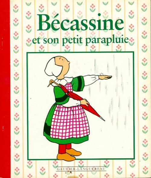 Livrenpoche : Bécassine et son petit parapluie - Caumery - Livre