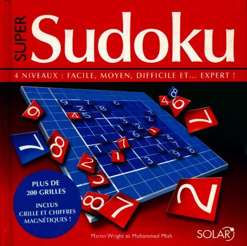 Super Sudoku. 4 niveaux facile, moyen, difficile et expert - Austin Wright - Livre