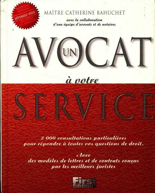 Livrenpoche : Un avocat à votre service - Maître Catherine Bahuchet - Livre