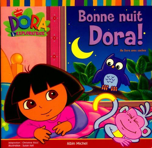 Bonne nuit Dora ! - Christine Ricci -  Dora l'exploratrice - Livre