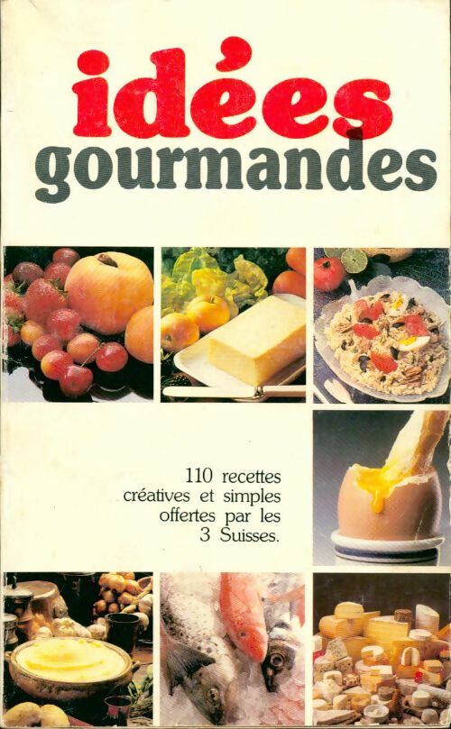 Idées gourmandes - Collectif -  3 suisses GF - Livre