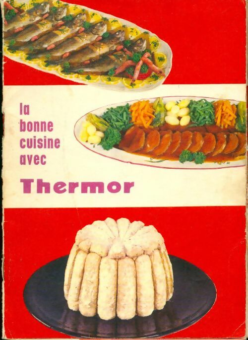 Livrenpoche : La bonne cuisine avec thermor - Collectif - Livre