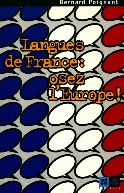 Livrenpoche : Langues de France. Osez l'Europe ! - Bernard Poignant - Livre