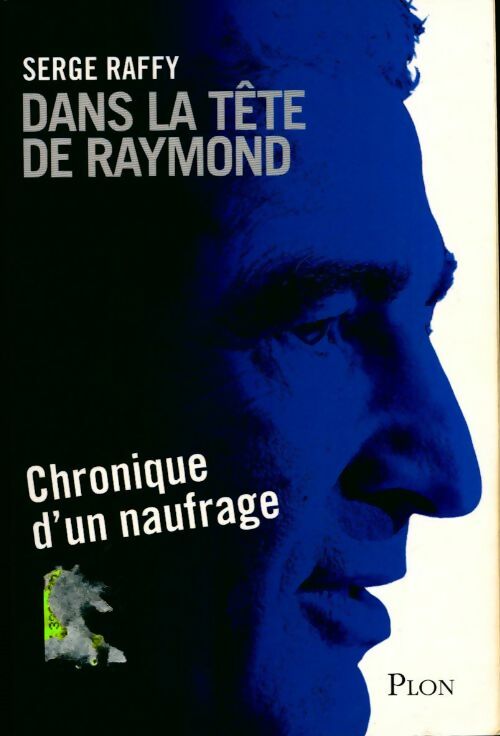 Livrenpoche : Dans la tête de Raymond - Serge Raffy - Livre