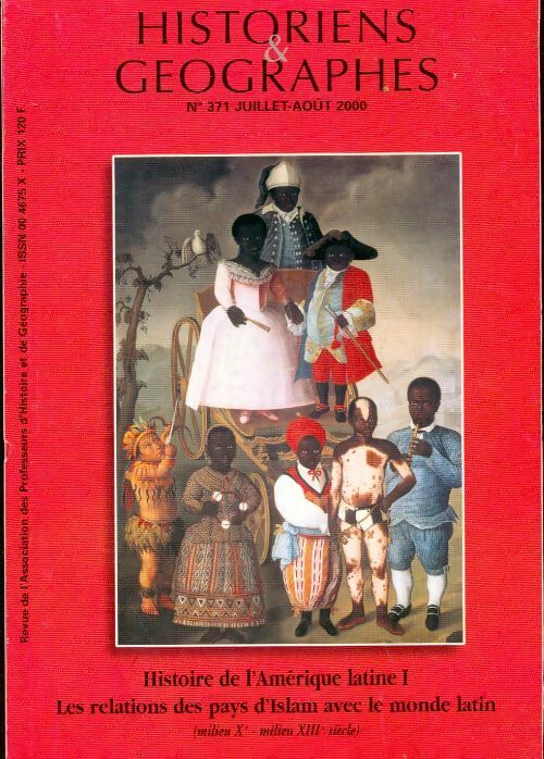 Livrenpoche : Historiens & géographes n°371 : Histoire de l'amerique latine Tome I / Relations des pays d'slam - Collectif - Livre