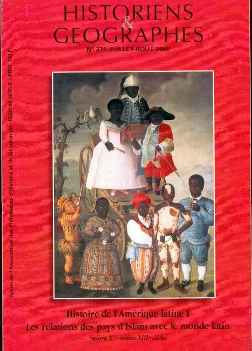 Historiens & géographes n°371 : Histoire de l'amerique latine Tome I / Relations des pays d'slam - Collectif -  Historiens & géographes - Livre