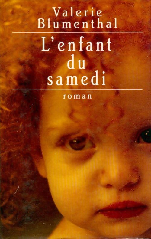 L'enfant du samedi - Valérie Blumenthal -  France Loisirs GF - Livre