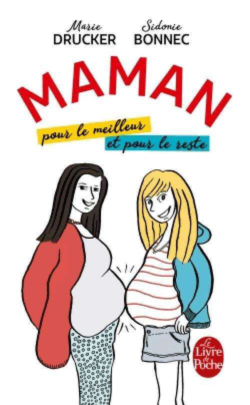 Livrenpoche : Maman, pour le meilleur et pour le reste - Marie Drucker, Sidonie Bonnec - Livre