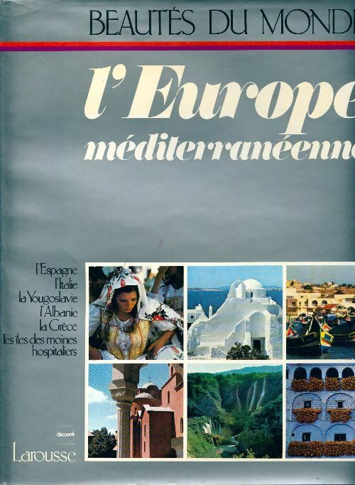 L'Europe méditerranéenne - Collectif -  Beautés du monde - Livre