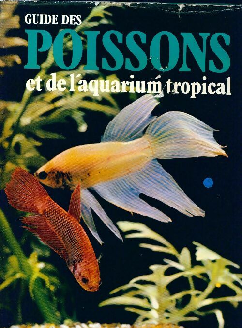 Livrenpoche : Guide des poissons et de l'aquarium tropical - G. Cust - Livre