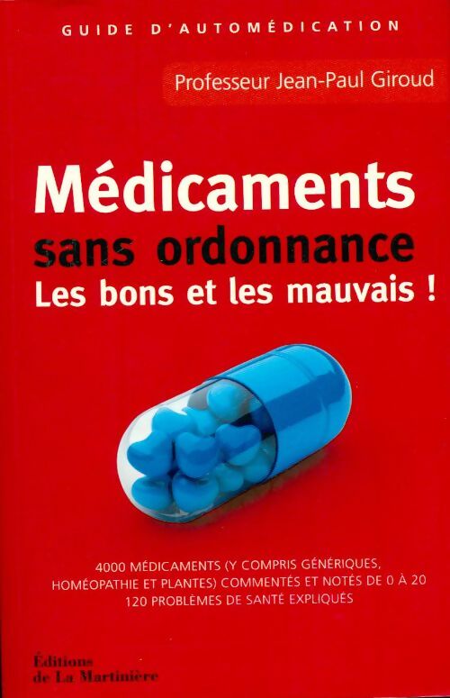 Livrenpoche : Médicaments sans ordonnance. Les bons et les mauvais ! - Jean-Paul Giroud - Livre