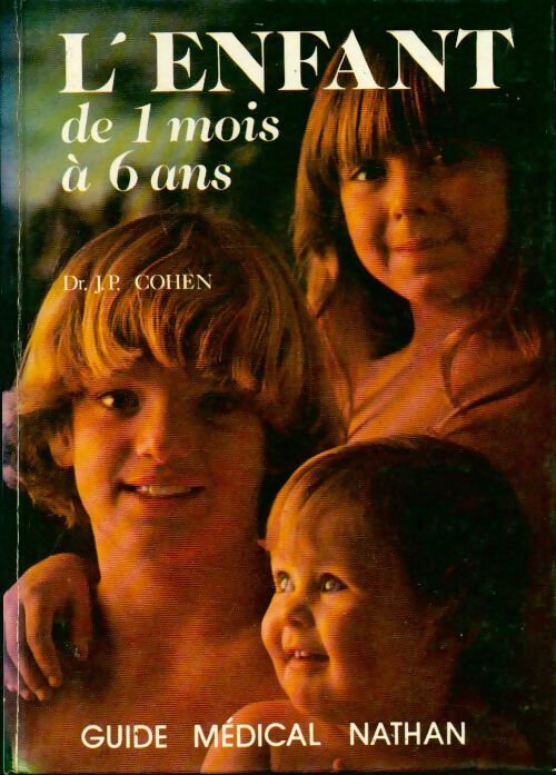 Livrenpoche : L'enfant de 1 mois à 6 ans - Jean-Pierre Cohen - Livre