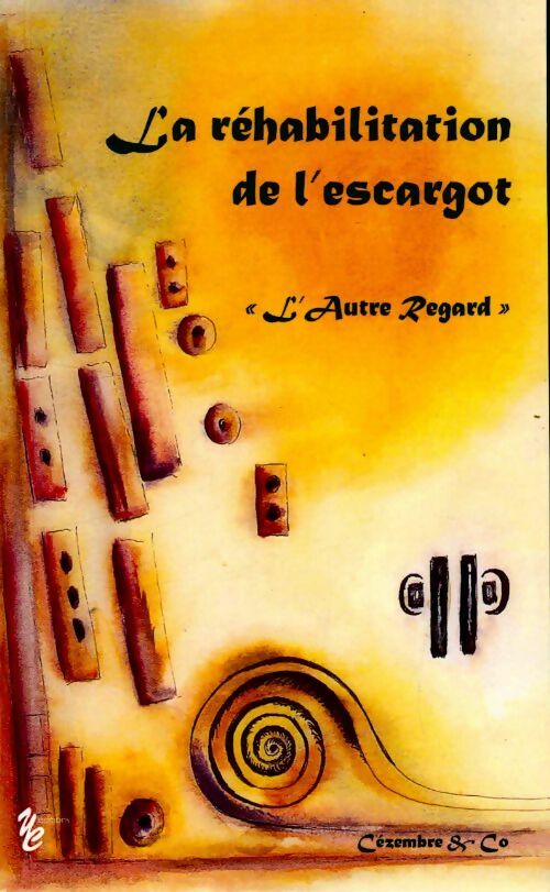 Livrenpoche : La réhabilitation de l'escargot - Collectif - Livre
