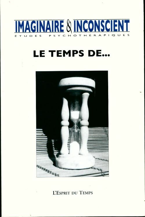 Livrenpoche : Imaginaire et insconscient n°28. Le temps de... - Collectif - Livre