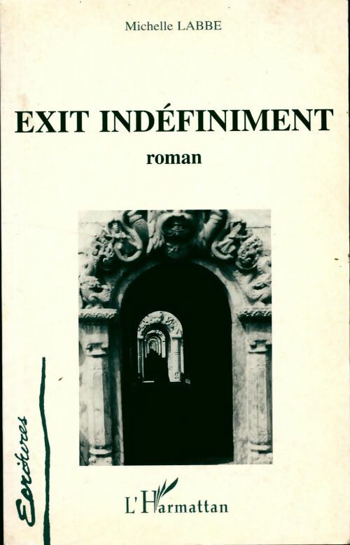 Livrenpoche : Exit indéfiniment - Michelle Labbé - Livre