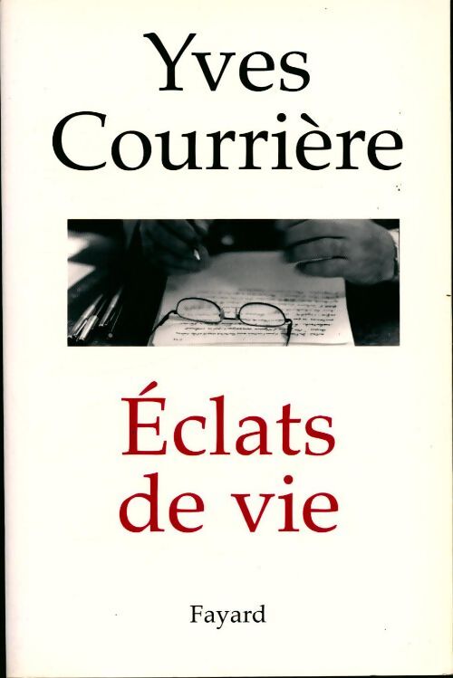 Livrenpoche : Eclats de vie - Yves Courrière - Livre