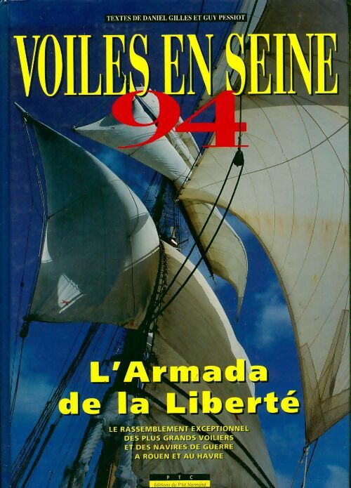 Livrenpoche : Voiles en Seine 94. L'armada de la liberté - Daniel Gilles - Livre