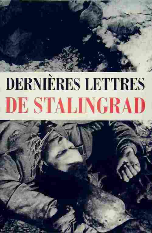 Livrenpoche : Dernières lettres de Stalingrad - Collectif - Livre