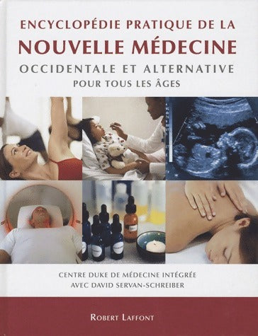 Livrenpoche : Encyclopédie pratique de la nouvelle médecine occidentale et alternative pour tous les âges - Centre Duke Médecine Intégrée - Livre