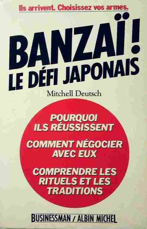 Livrenpoche : Banzaï ! Le défi japonais - Mitchell Deutsch - Livre