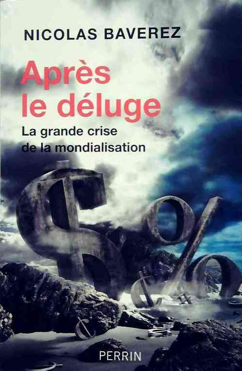Livrenpoche : Après le déluge - Nicolas Baverez - Livre