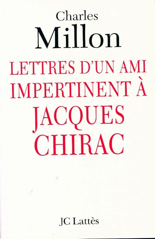 Livrenpoche : Lettres d'un ami impertinent à Jacques Chirac - Charles Millon - Livre