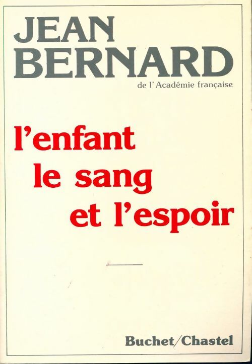 Livrenpoche : L'enfant, le sang et l'espoir - Jean Bernard - Livre