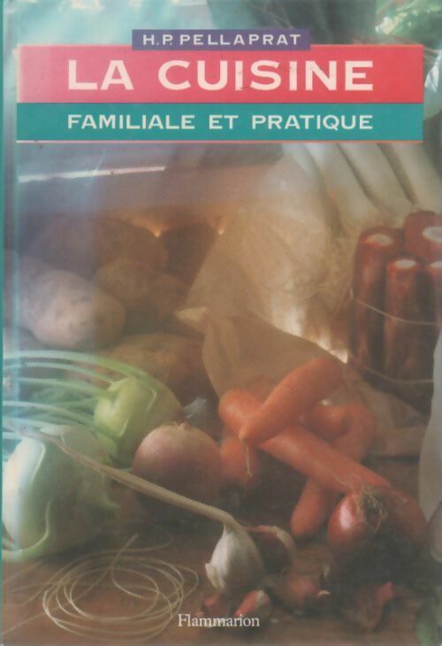 Livrenpoche : La cuisine familiale et pratique - Paul Pellaprat - Livre