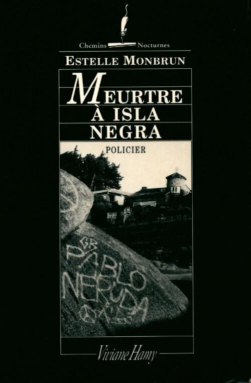 Meurtre à Isla Negra - Estelle Monbrun - Livre