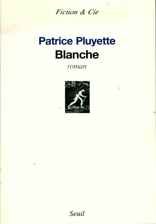 Livrenpoche : Blanche - Patrice Pluyette - Livre