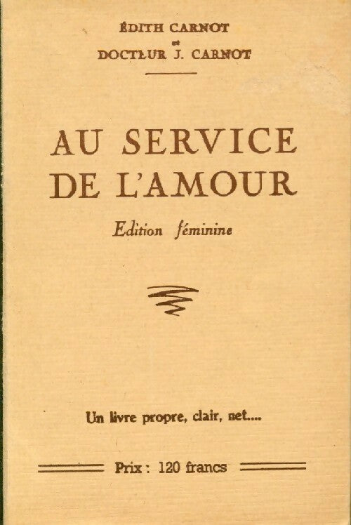 Livrenpoche : Au service de l'amour. Edition féminine - Edith Carnot - Livre