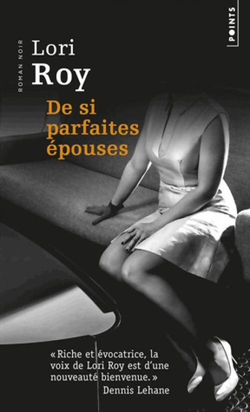 De si parfaites épouses - Lori Roy - Livre