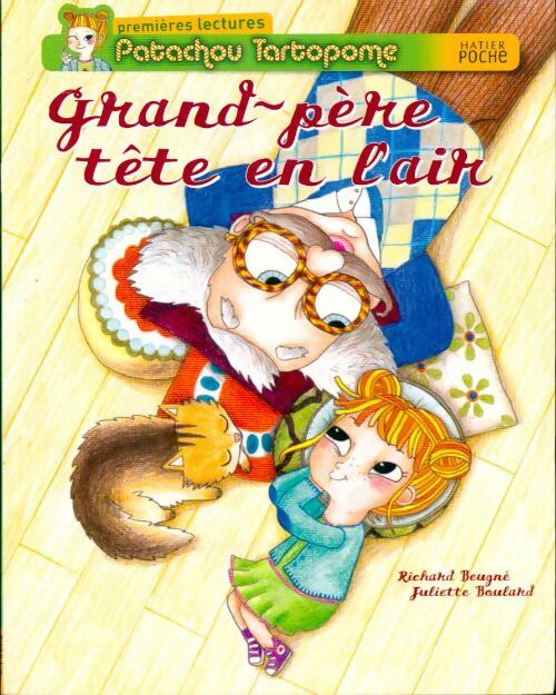 Livrenpoche : Patachou Tartopome Tome II : Grand-père tête en l'air - Richard Beugné - Livre