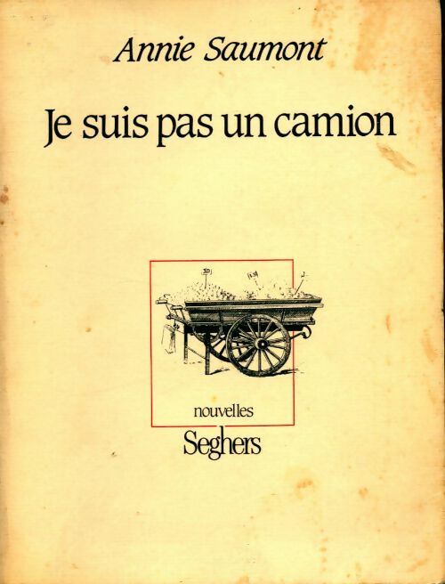 Livrenpoche : Je suis pas un camion - Annie Saumont - Livre