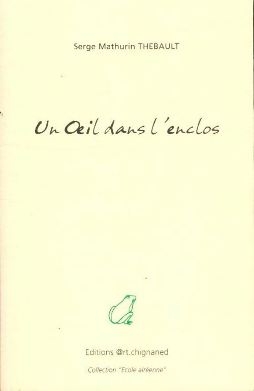 Livrenpoche : Un oeil dans l'enclos - Serge Mathurin Thébault - Livre