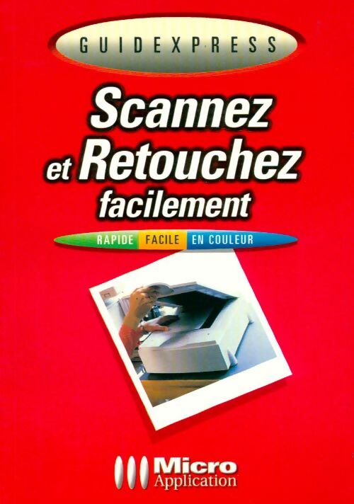 Livrenpoche : Scannez et retouchez facilement - Michael Gradias - Livre
