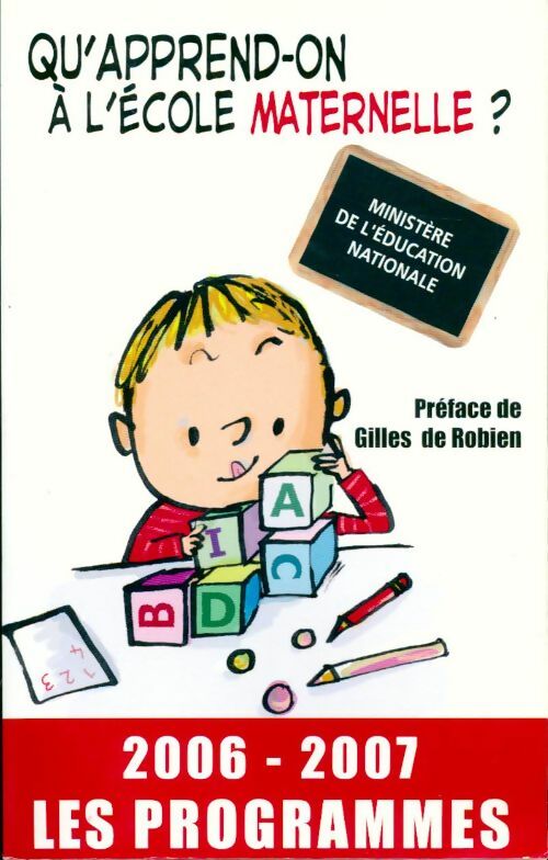 Livrenpoche : Qu'apprend-on à l'école maternelle ? (2006-2007) - Ministère de l'Education Nationale - Livre