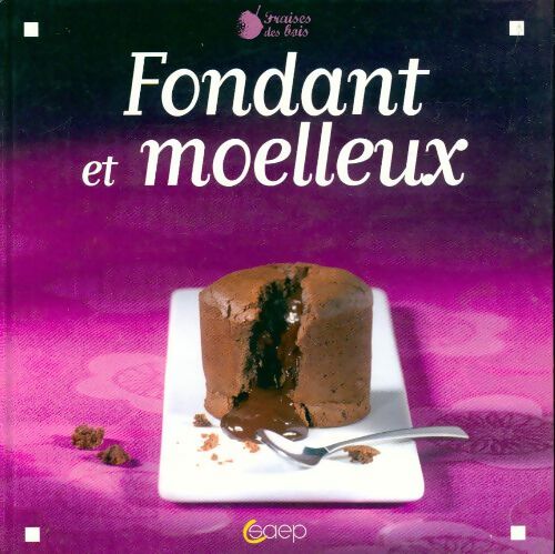 Livrenpoche : Fondants et moelleux pour grands effets - Johanna Lucchini - Livre