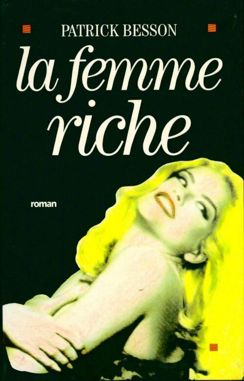Livrenpoche : La femme riche - Patrick Besson - Livre